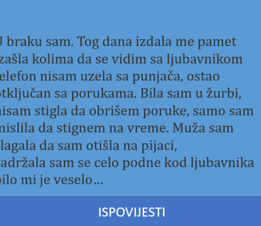 ISPOVIJEST: U braku sam, ali tog dana izdala me pamet